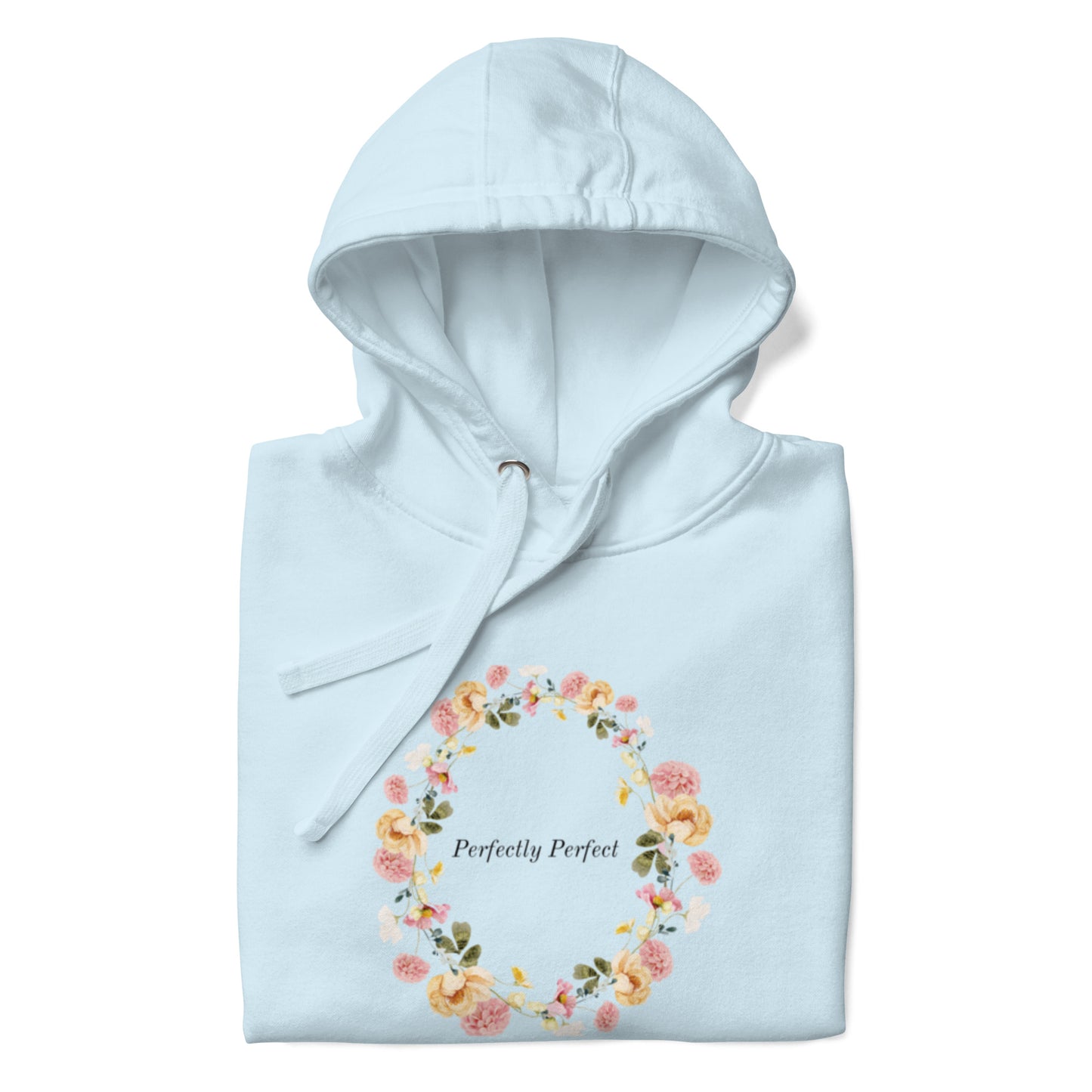 Perfectly Perfect Unisex Hoodie